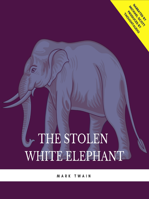 Title details for The Stolen White Elephant by Mark Twain - Available